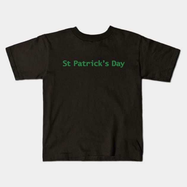 St Patricks Day Minimal Typography Green Text Kids T-Shirt by ellenhenryart